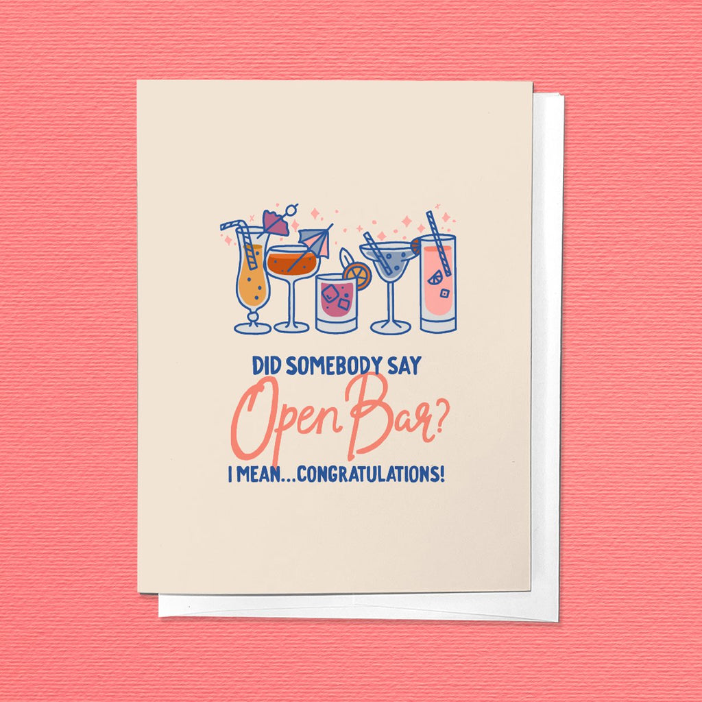 Parcel Island Greeting Cards Featuring a greeting card with the phrase "Did somebody say Open Bar? I mean...Congratulations"